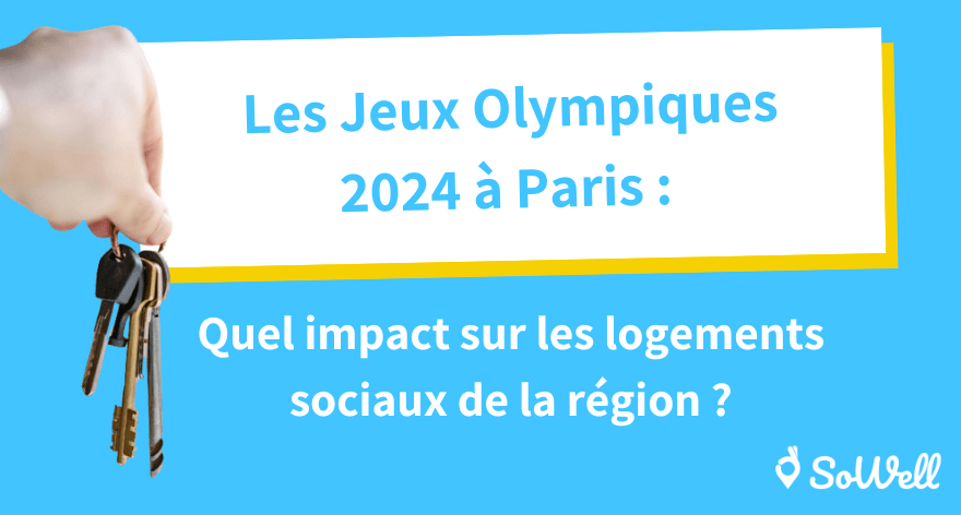 Les Jeux Olympiques 2024 à Paris : Quel impact sur les logements sociaux de la région ?