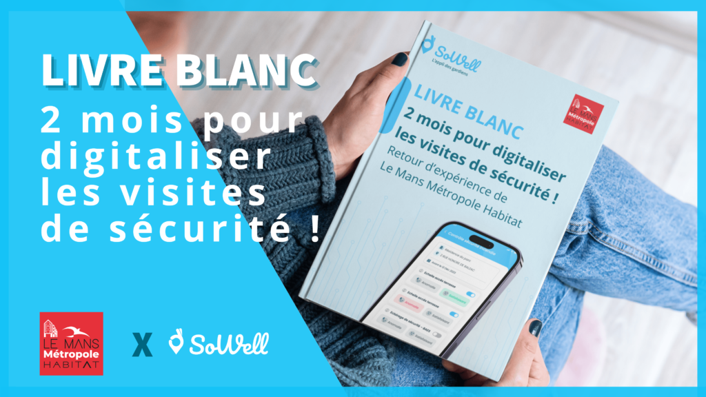 2 mois pour digitaliser les visites de sécurité